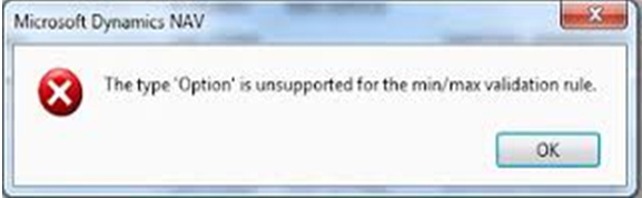Microsoft Dynamics NAV  The type ‘Option’ is unsupported for the min/max validation rule.