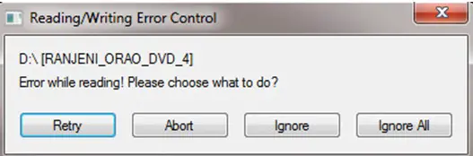 Reading/Writing Error Control D: [RANJENI_ORAO_DVD_4] Error while reading! Please choose what to do?