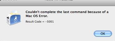 Couldn’t complete the last command because of a Mac OS Error  Result code – 5001