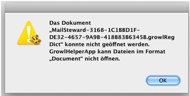 Das Dokument “MailSteward-3168-1C1BBD1F- DE32-4657-9A9B-418B83B6345B.growIReg Dict``konnte nicht geÖffnet warden. GrowlHelperApp kann Dateien im Format “Document” nicht Öffnen.