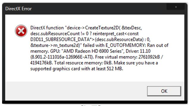 DirectX Error DirectX function “device-> CreateTexture2D (&texDesc,desc.subResourceCount!=0? Reinterpret_cast<const D3D11_SUBRESOURCE_DATA*>(desc.subResourcedata): 0, &texture-> m_texture2d”failed with E_OUTOFMEMORY