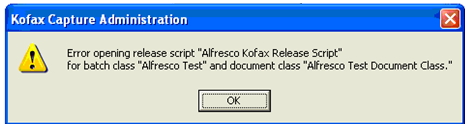 Error opening release script “Alfresco Kofax Release Script” for batch class “Alfresco Test” and document class “Alfresco Test Document Class."