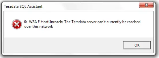 The Teradata server can’t currently be reached Over this network