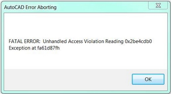 FATAL ERROR: Unhandled Access Violation Reading 0x2be4cdb0 Exception at fa61d87fh