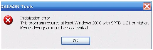 DAEMON Tools Initialization error. This program requires at least Windows 2000 with SPTD 1.21 or higher.