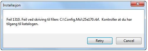 Error: Installasjon Feil 1310. Feil ved skriving til filen: C:Config.Msi25e170.rbf. Kontroller at du har tilgang til katalogen.