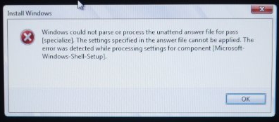 Windows could not pause or process the unattend answer file for pass [specialize]. The settings specified in the answer file cannot be applied. The  error was detected while processing settings for component [Microsoft- Windows-Shell-Setup].