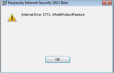 Kaspersky Internet Security 2012 Beta Internal Error 2771. WholeProductFeature