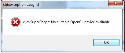 std::exception caught! c_ovSuperShape: No suitable OpenCL device available.