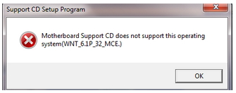 Support CD Set Program Motherboard Support CD Does Not support this operating System (WNT_61p_32_MCE.)