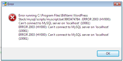 Error Error running C:Program FilesWordPress Stack/mysql/scripts/myscript.bat9903474784 : ERROR 2003 (HY000): Can’t connect to MySQL server on ‘localhost’ (10061) ERROR 2003 (HY000): Can’t connect to MySQL server on ‘localhost’