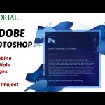 Adobe Photoshop CS How To Combine Multiple Images In One Project