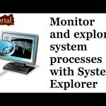 Monitor and explore system processes with System Explorer | video tutorial by TechyV