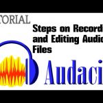Steps on Recording and Editing Audio Files with Audacity
