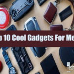 Top 10 Cool Gadgets For Men