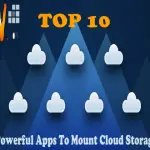 Top 10 Powerful Apps To Mount Cloud Storage