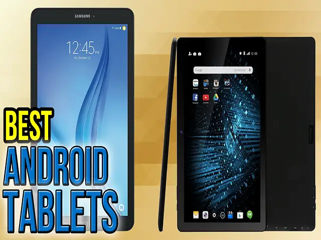The Five Best Android Tablets Of 2018