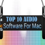 Top 10 Audio Software For MAC