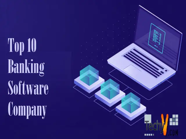 Top 10 Banking Software Company