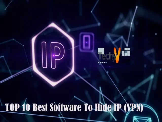 Top 10 Best Software To Hide IP (VPN)