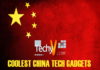 Top 10 Checklist Of The Coolest China Tech Gadgets