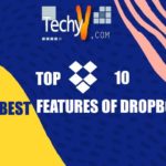 Top 10 Best Features Of Dropbox You Can Use