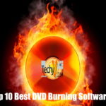 Top 10 Best DVD Burning Software Available For Free