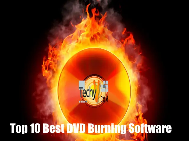 Top 10 Best DVD Burning Software Available For Free