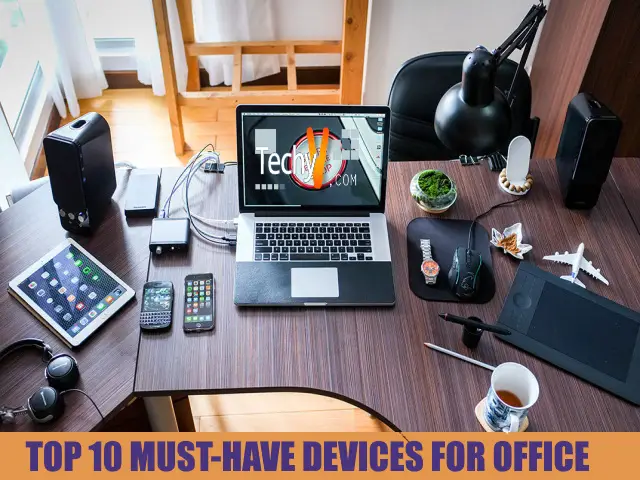 Top 10 Must-have Devices For Every Office