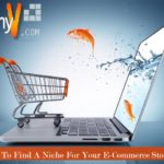 How To Find A Niche For Your E-Commerce Store