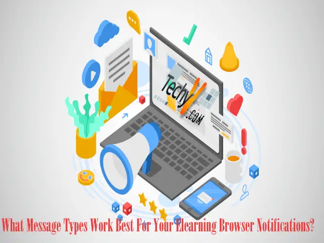 What Message Types Work Best For Your Elearning Browser Notifications?