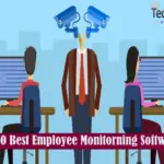 Top Ten Best Employee Monitoring Software