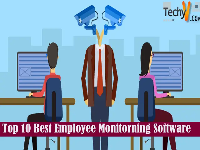 Top Ten Best Employee Monitoring Software