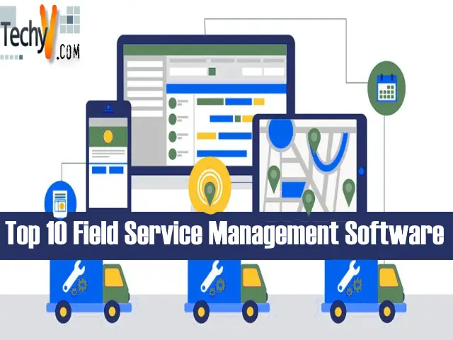 Top 10 Field Service Management Software