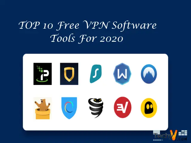 Top 10 Free VPN Software Tools For 2020