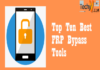Top Ten Best FRP Bypass Tools