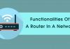 Functionalities Of A Router In A Network