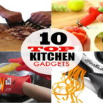 Top 10 Must-have Gadgets For Your Kitchen