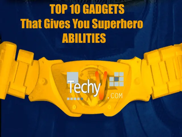 Top 10 Gadgets That Gives You Superhero Abilities