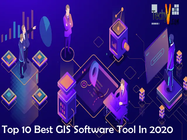 Top 10 Best GIS Software Tool In 2020