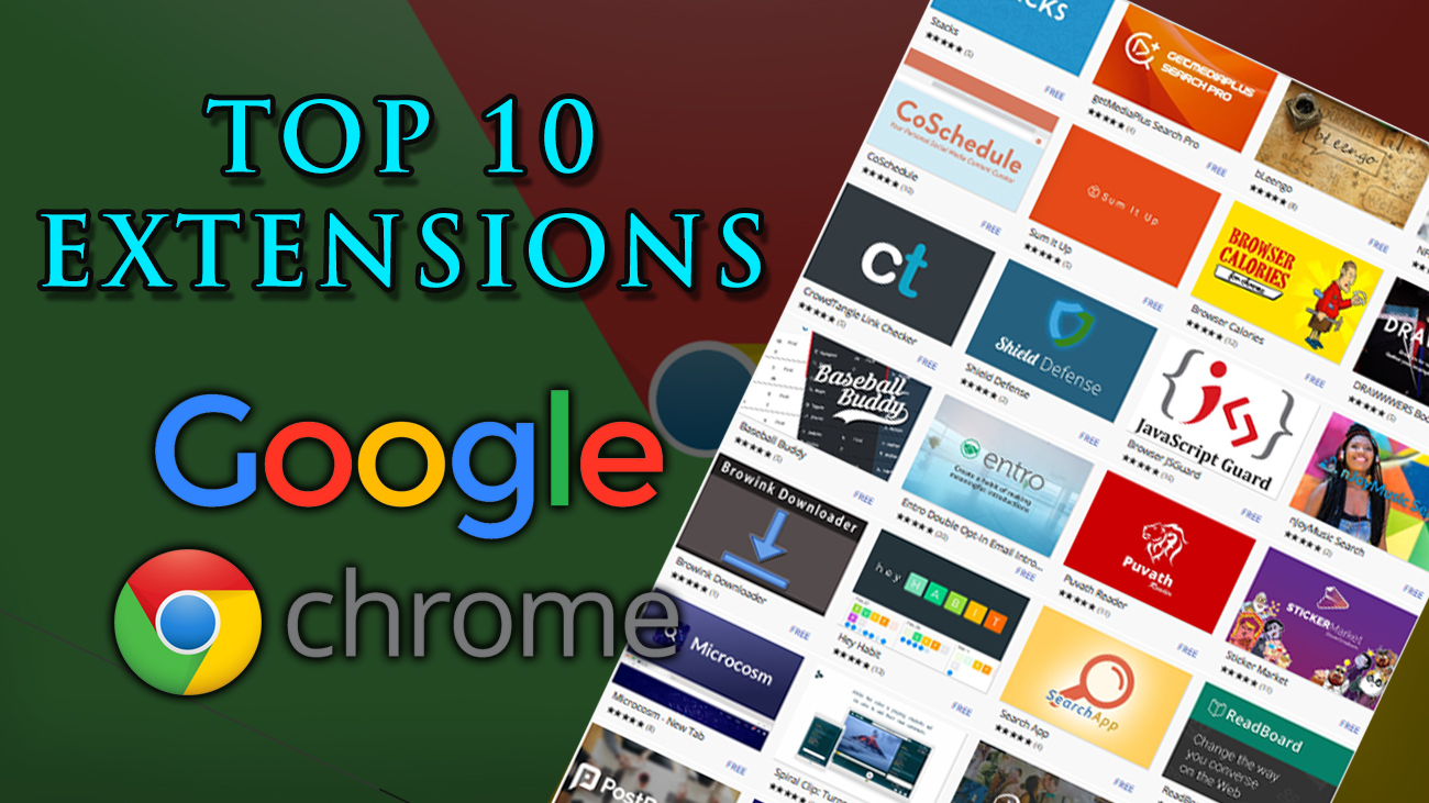 Google Chrome Top 10 Extensions