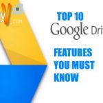 Top 10 Google Drive Features You Must Know