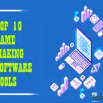 Top 10 Game Making Software Tools For PC In 2020