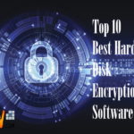 Top 10 Best Hard Disk Encryption Software