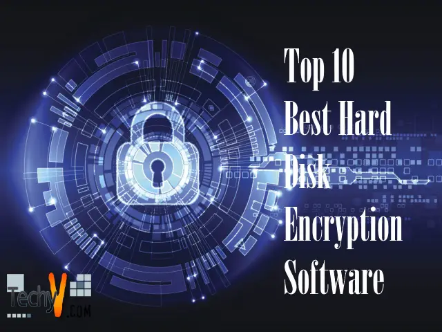 Top 10 Best Hard Disk Encryption Software