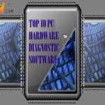 Top 10 PC Hardware Diagnostic Software