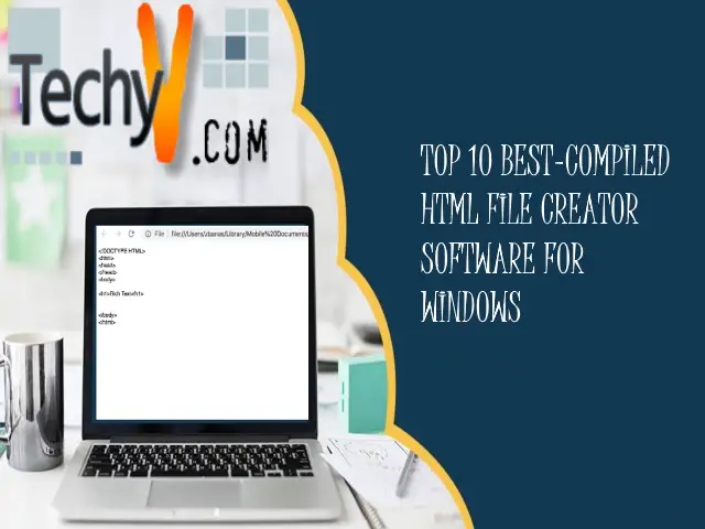 Top 10 Best-compiled Html File Creator Software For Windows