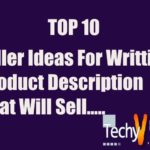 Top 10 Killer Ideas For Writing Product Description That Will Sell