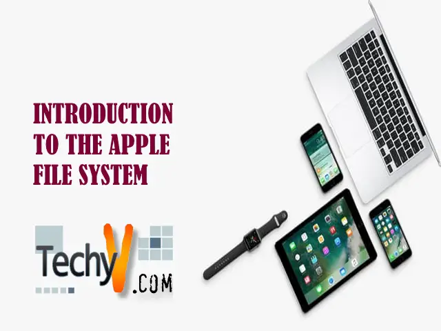 Introduction To The Apple File System