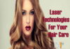 Top 10 Coolest Laser Technologies For Your Hair Care